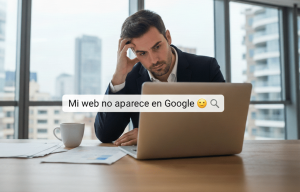 ¿Por qué mi web no aparece en Google? Diagnóstico y soluciones de posicionamiento